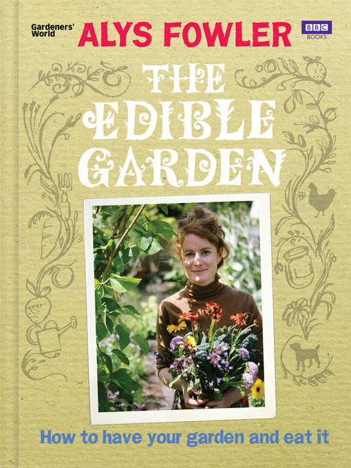 Title details for The Edible Garden by Alys Fowler - Wait list